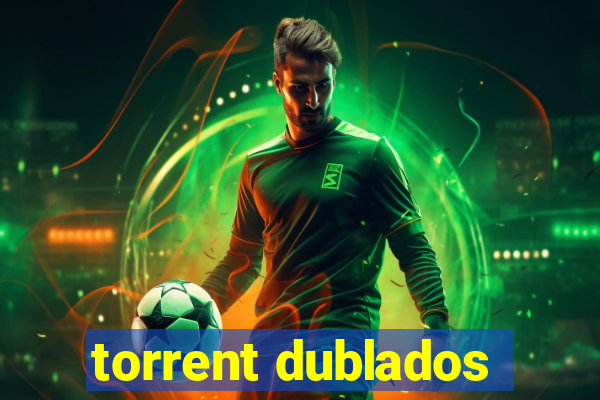 torrent dublados